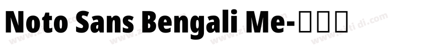 Noto Sans Bengali Me字体转换 Noto Sans Bengali Me字体转换